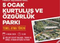 5 Ocak Kurtuluş ve Özgürlük Parkı Temel Atma Töreni 4 Ocak Cumartesi Günü Yapılacak