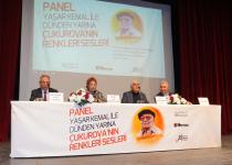 Yaşar Kemal Sanat Günleri, “Yaşar Kemal İle Dünden Yarına Çukurova’nın Renkleri Sesleri” Paneli İle Başladı.